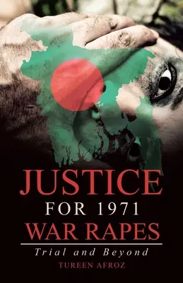 Justicia para las violaciones de la guerra de 1971: Juicio y más allá - Justice for 1971 War Rapes: Trial and Beyond
