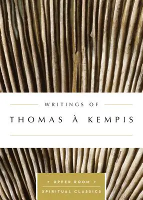 Escritos de Thomas Kempis - Writings of Thomas  Kempis