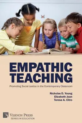 Enseñanza empática: promover la justicia social en el aula contemporánea - Empathic Teaching: Promoting Social Justice in the Contemporary Classroom