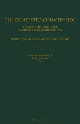 The Contested Countryside: Política rural y controversia sobre la tierra en la Gran Bretaña moderna - The Contested Countryside: Rural Politics and Land Controversy in Modern Britain