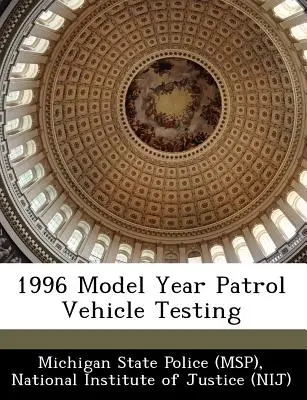 Pruebas de vehículos patrulla modelo 1996 (Policía Estatal de Michigan (Msp)) - 1996 Model Year Patrol Vehicle Testing (Michigan State Police (Msp))