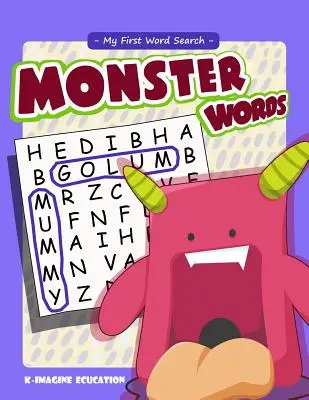 Mi primera sopa de letras - Monster Words: Sopa de letras para niños de 4 a 6 años - My First Word Search - Monster Words: Word Search Puzzle for Kids Ages 4 -6 Years