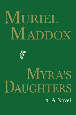 Las hijas de Myra, una novela - Myra's Daughters, A Novel