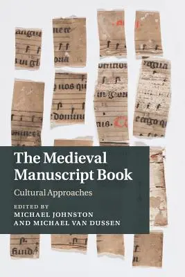 El libro manuscrito medieval: Enfoques culturales - The Medieval Manuscript Book: Cultural Approaches