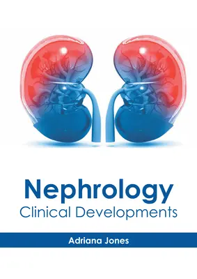 Nefrología: Avances clínicos - Nephrology: Clinical Developments