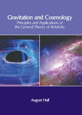 Gravitación y Cosmología: Principios y aplicaciones de la teoría general de la relatividad - Gravitation and Cosmology: Principles and Applications of the General Theory of Relativity