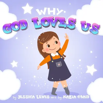 Por qué Dios nos ama - Why God Loves Us