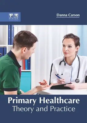 Atención Primaria: Teoría y Práctica - Primary Healthcare: Theory and Practice