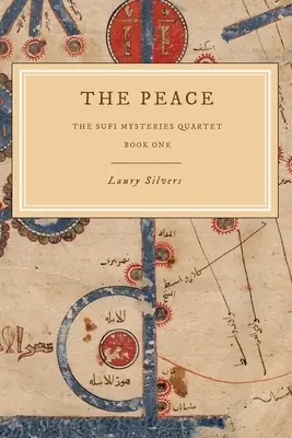 La Paz: The Sufi Mysteries Quartet Libro Cuatro - The Peace: The Sufi Mysteries Quartet Book Four