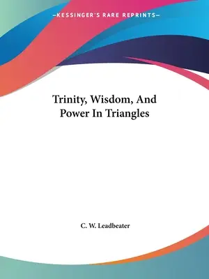 Trinidad, sabiduría y poder en triángulos - Trinity, Wisdom, And Power In Triangles