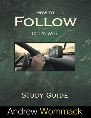 Cómo seguir la voluntad de Dios Guía de estudio - How to Follow God's Will Study Guide