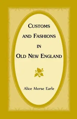 Costumbres y modas en la vieja Nueva Inglaterra - Customs and Fashions in Old New England