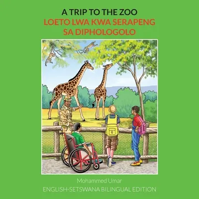 Un viaje al zoo: Edición bilingüe inglés-setsuana - A Trip to the Zoo: English-Setswana Bilingual Edition