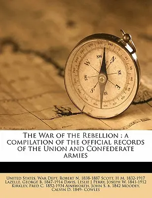 The War of the Rebellion: a compilation of the official records of the Union and Confederate armies Volumen 01 - The War of the Rebellion: a compilation of the official records of the Union and Confederate armies Volume 01