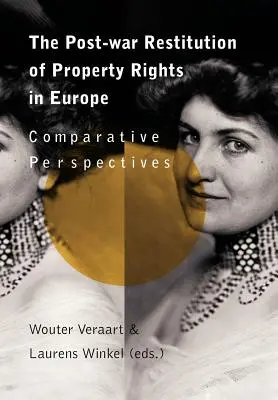 La restitución de los derechos de propiedad en Europa después de la guerra - The Post-War Restitution of Property Rights in Europe