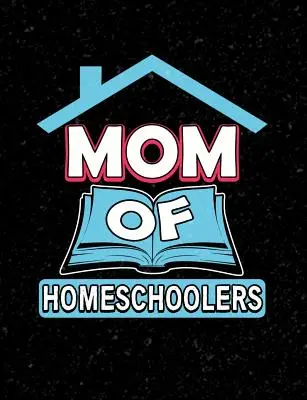 Mamá de Homeschoolers: Homeschool Themed College Ruled Composition Notebook - Mom Of Homeschoolers: Homeschool Themed College Ruled Composition Notebook
