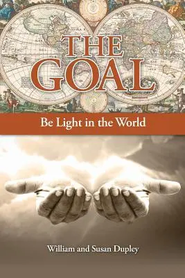 El Objetivo: Ser Luz en el Mundo - The Goal: Be Light in the World