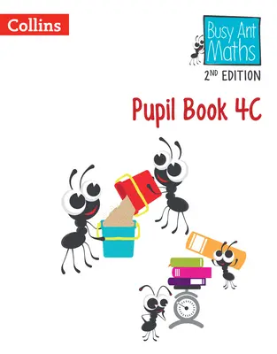 Busy Ant Maths 2nd Edition -- Libro del alumno 4C - Busy Ant Maths 2nd Edition -- Pupil Book 4C