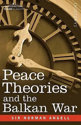 Las teorías de la paz y la guerra de los Balcanes - Peace Theories and the Balkan War