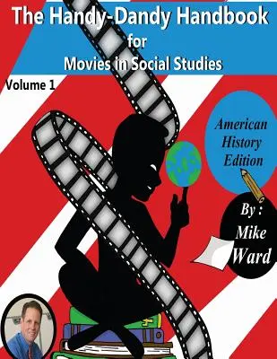 Manual práctico de películas para estudios sociales - The Handy-Dandy Handbook for Movies in Social Studies