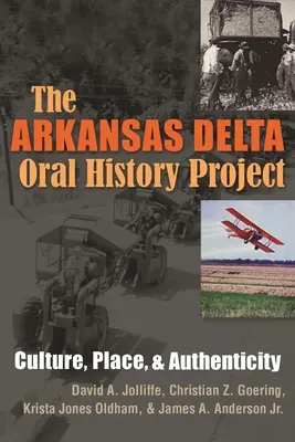 El Proyecto de Historia Oral del Delta del Arkansas: Cultura, lugar y autenticidad - The Arkansas Delta Oral History Project: Culture, Place, and Authenticity