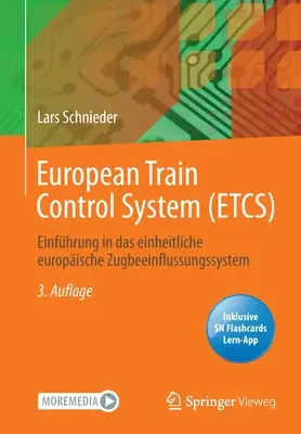 Sistema europeo de control de trenes (ETCS): Einfhrung in das einheitliche europische Zugbeeinflussungssystem - European Train Control System (ETCS): Einfhrung in das einheitliche europische Zugbeeinflussungssystem