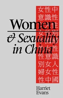 Mujeres y sexualidad en China: Discursos dominantes sobre la sexualidad femenina y el género desde 1949 - Women and Sexuality in China: Dominant Discourses of Female Sexuality and Gender Since 1949