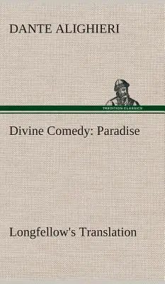 Divina Comedia, Traducción de Longfellow, Paraíso - Divine Comedy, Longfellow's Translation, Paradise