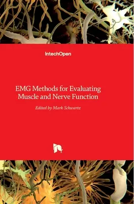 Métodos EMG para evaluar la función muscular y nerviosa - EMG Methods for Evaluating Muscle and Nerve Function