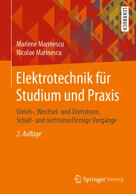 Elektrotechnik Fr Studium And Praxis: Gleich-, Wechsel- Und Drehstrom, Schalt- Und Nichtsinusfrmige Vorgnge - Elektrotechnik Fr Studium Und Praxis: Gleich-, Wechsel- Und Drehstrom, Schalt- Und Nichtsinusfrmige Vorgnge