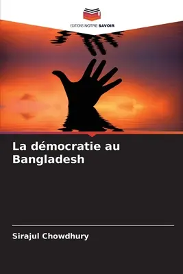 La democracia en Bangladesh - La dmocratie au Bangladesh