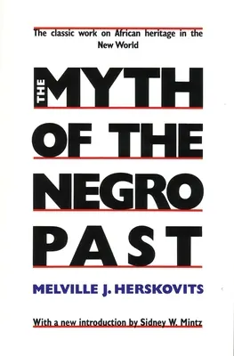 El mito del pasado negro - The Myth of the Negro Past