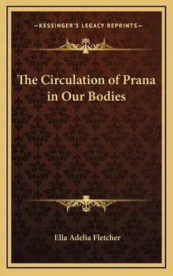 La Circulación Del Prana En Nuestro Cuerpo - The Circulation of Prana in Our Bodies