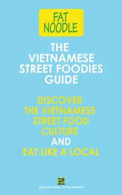 The Vietnamese Street Foodies Guide