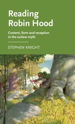 Lectura de Robin Hood: contenido, forma y recepción en el mito del proscrito - Reading Robin Hood: Content, Form and Reception in the Outlaw Myth