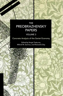 Documentos Preobrazhensky, Volumen 3: Análisis concreto de la economía soviética - The Preobrazhensky Papers, Volume 3: Concrete Analysis of the Soviet Economy