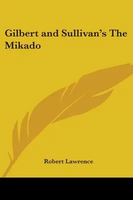 El Mikado de Gilbert y Sullivan - Gilbert and Sullivan's The Mikado