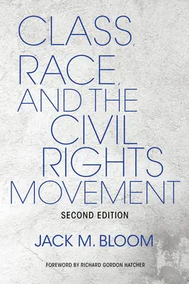 Clase, raza y el movimiento por los derechos civiles - Class, Race, and the Civil Rights Movement