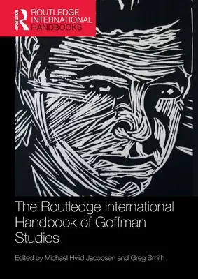 Manual internacional Routledge de estudios sobre Goffman - The Routledge International Handbook of Goffman Studies