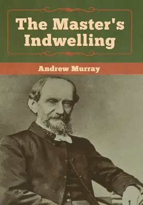 La morada del Maestro - The Master's Indwelling