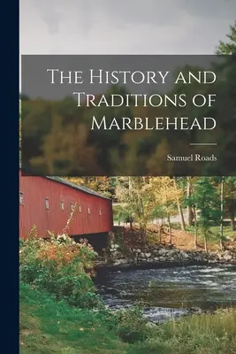 Historia y tradiciones de Marblehead - The History and Traditions of Marblehead