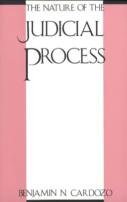 La naturaleza del proceso judicial - The Nature of the Judicial Process