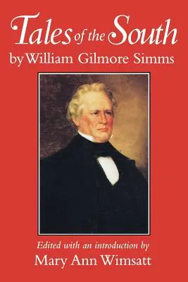 Cuentos del Sur de William Gilmore SIMMs - Tales of the South by William Gilmore SIMMs