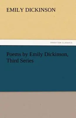 Poemas de Emily Dickinson, Tercera Serie - Poems by Emily Dickinson, Third Series