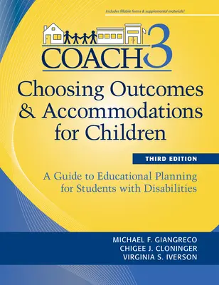 Elección de resultados y adaptaciones para niños (Coach): Guía para la planificación educativa de alumnos con discapacidad, tercera edición - Choosing Outcomes and Accommodations for Children (Coach): A Guide to Educational Planning for Students with Disabilities, Third Edition