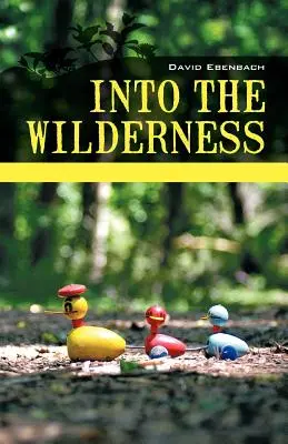 En el desierto: Historias de padres - Into the Wilderness: Parenting Stories