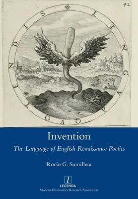 Invención: El lenguaje de la poética renacentista inglesa - Invention: The Language of English Renaissance Poetics