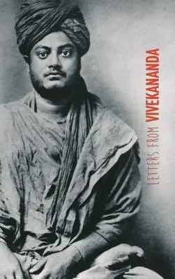 Cartas de Vivekananda: escritas alrededor del mundo, de 1888 a 1902 - Letters from Vivekananda: written around the world, from 1888 to 1902