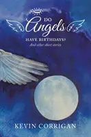 ¿Los ángeles cumplen años? Y otros cuentos - Do Angels Have Birthdays?: And Other Short Stories