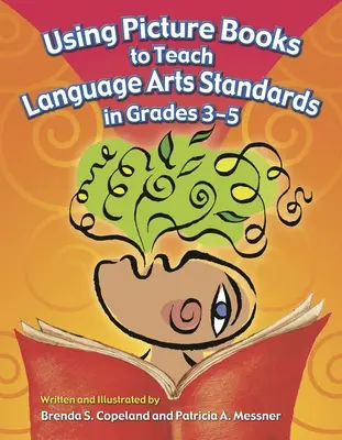 Utilización de libros ilustrados para enseñar las normas de lengua y literatura en los cursos 3º a 5º - Using Picture Books to Teach Language Arts Standards in Grades 3-5